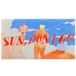Sun,don't go